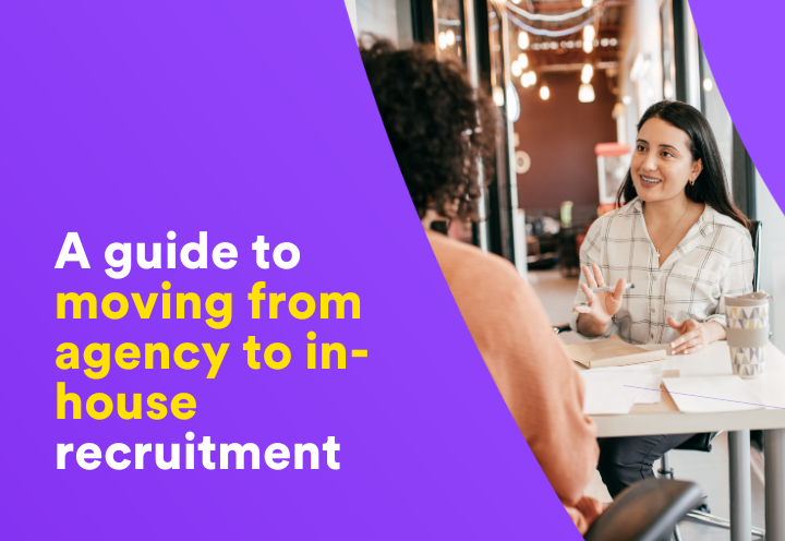 A guide to moving from agency to in-house recruitment