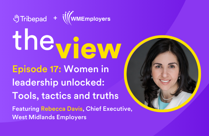 The View, Episode 17. Women in leadership unlocked. Tools, tactics and truths