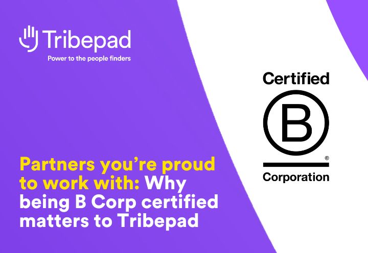 Partners you’re proud to work with: Why being B Corp certified matters to Tribepad